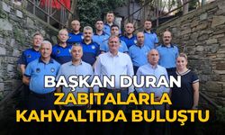 BAŞKAN DURAN ZABITALARLA KAHVALTIDA BULUŞTU