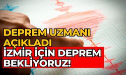 DEPREM UZMANI AÇIKLADI