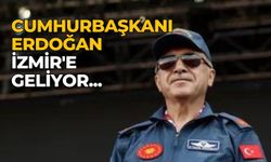 Cumhurbaşkanı Erdoğan İzmir'e geliyor...