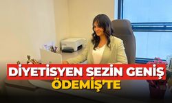 DİYETİSYEN SEZİN GENİŞ ÖDEMİŞ’TE