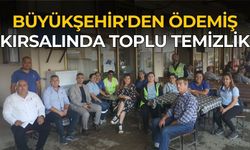 BÜYÜKŞEHİR'DEN ÖDEMİŞ KIRSALINDA TOPLU TEMİZLİK