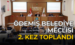 ÖDEMİŞ BELEDİYE MECLİS 2. KEZ TOPLANDI