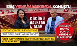 ERİŞ YERELİN NABZINDA KONUŞTU