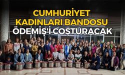 CUMHURİYET KADINLARI BANDOSU ÖDEMİŞ'İ COŞTURACAK