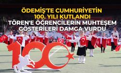 ÖDEMİŞ'TE CUMHURİYETİN 100. YILI KUTLANDI