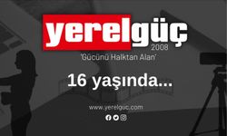 Yerelgüç, 16. Kuruluş Yıldönümünü Coşkuyla Kutlayacak!