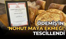 ÖDEMİŞ’İN ‘NOHUT MAYA EKMEĞİ’ TESCİLLENDİ