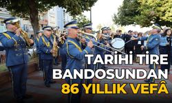 Tarihi Tire Bandosundan 86 yıllık vefâ