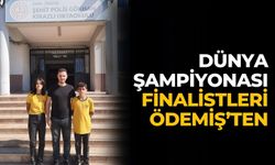 DÜNYA ŞAMPİYONASI FİNALİSTLERİ ÖDEMİŞ’TEN