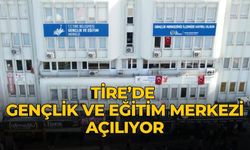 TİRE’DE GENÇLİK VE EĞİTİM MERKEZİ AÇILIYOR