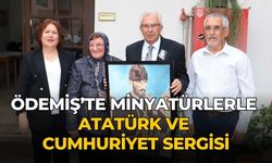 ÖDEMİŞ’TE MİNYATÜRLERLE ATATÜRK VE CUMHURİYET SERGİSİ