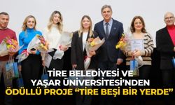 Tire Belediyesi ve Yaşar Üniversitesi’nden ödüllü proje “Tire Beşi Bir Yerde”  