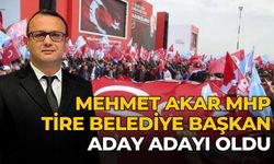 Mehmet Akar MHP Tire Belediye Başkan Aday Adayı oldu