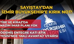 Sayıştay’dan İzmir Büyükşehir’e kırık not!