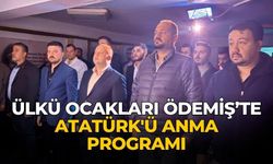 ÜLKÜ OCAKLARI ÖDEMİŞ’TE ATATÜRK'Ü ANMA PROGRAMI