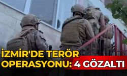 İzmir'de terör operasyonu: 4 gözaltı