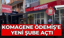 Komagene Ödemiş’e yeni şube açtı