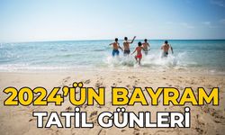 2024’ÜN BAYRAM TATİL GÜNLERİ 