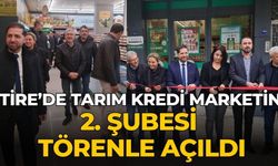 TİRE’DE TARIM KREDİ MARKETİN 2. ŞUBESİ TÖRENLE AÇILDI