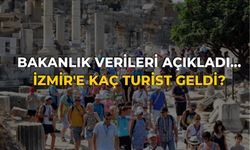 Bakanlık verileri açıkladı... İzmir'e kaç turist geldi?