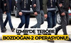İzmir'de teröre Bozdoğan-2 operasyonu!