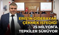 ERİŞ’İN GİDERAYAK ÇEKMEK İSTEDİĞİ 25 MİLYON’A TEPKİLER SÜRÜYOR