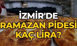 İzmir'de ramazan pidesi kaç lira?