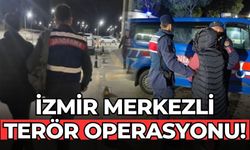 İzmir merkezli terör operasyonu!