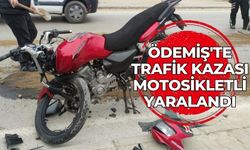 ÖDEMİŞ'TE TRAFİK KAZASI MOTOSİKLETLİ YARALANDI
