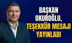 Başkan Okuroğlu, teşekkür mesajı yayınladı