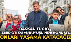 Başkan Tugay, 'İzmir Otizm Yürüyüşü'nde konuştu: Onları yaşama katacağız