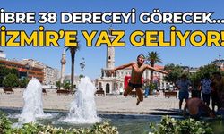 İbre 38 dereceyi görecek… İzmir’e yaz geliyor!
