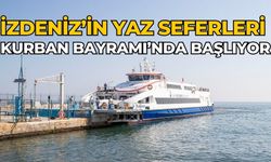 İZDENİZ’in yaz seferleri Kurban Bayramı’nda başlıyor