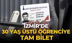 İzmir’de 30 yaş üstü öğrenciye tam bilet