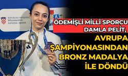 ÖDEMİŞLİ MİLLİ SPORCU DAMLA PELİT, AVRUPA ŞAMPİYONASINDAN BRONZ MADALYA İLE DÖNDÜ