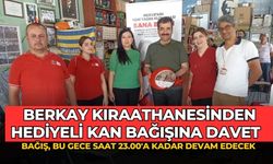 BERKAY KIRAATHANESİNDEN HEDİYELİ KAN BAĞIŞINA DAVET  BAĞIŞ, BU GECE SAAT 23.00'A KADAR DEVAM EDECEK