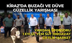 KİRAZ’DA BUZAĞI VE DÜVE GÜZELLİK YARIŞMASI