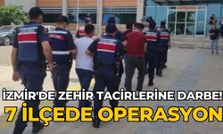 İzmir'de zehir tacirlerine darbe! 7 ilçede operasyon