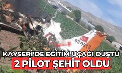 Kayseri'de eğitim uçağı düştü 2 pilot şehit oldu