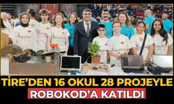 TİRE’DEN 16 OKUL 28 PROJEYLE ROBOKOD’A KATILDI