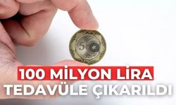 100 milyon lira Tedavüle çıkarıldı