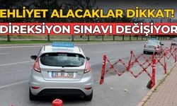 EHLİYET ALACAKLAR DİKKAT!  DİREKSİYON SINAVI DEĞİŞİYOR