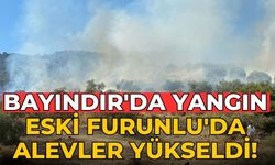 Bayındır'da Yangın Eski Furunlu'da Alevler Yükseldi!