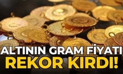 Altının gram fiyatı rekor kırdı!