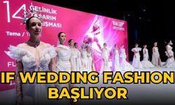 IF WEDDING FASHION BAŞLIYOR