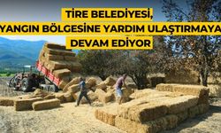 Tire Belediyesi, yangın bölgesine yardım ulaştırmaya devam ediyor