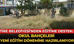 Tire Belediyesi’nden Eğitime Destek: Okul Bahçeleri Yeni Eğitim Dönemine Hazırlanıyor