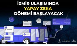 İzmir ulaşımında yapay zeka dönemi başlayacak