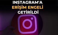 Instagram'a erişim engeli getirildi