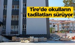 Tire’de okulların tadilatları sürüyor